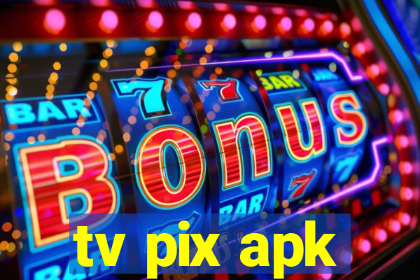 tv pix apk